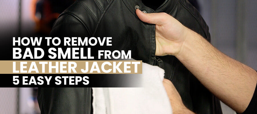 How To Remove Bad Smell From Leather Jacket