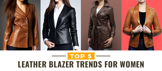 The Top 5 Leather Blazer Trends for Women You Must Try